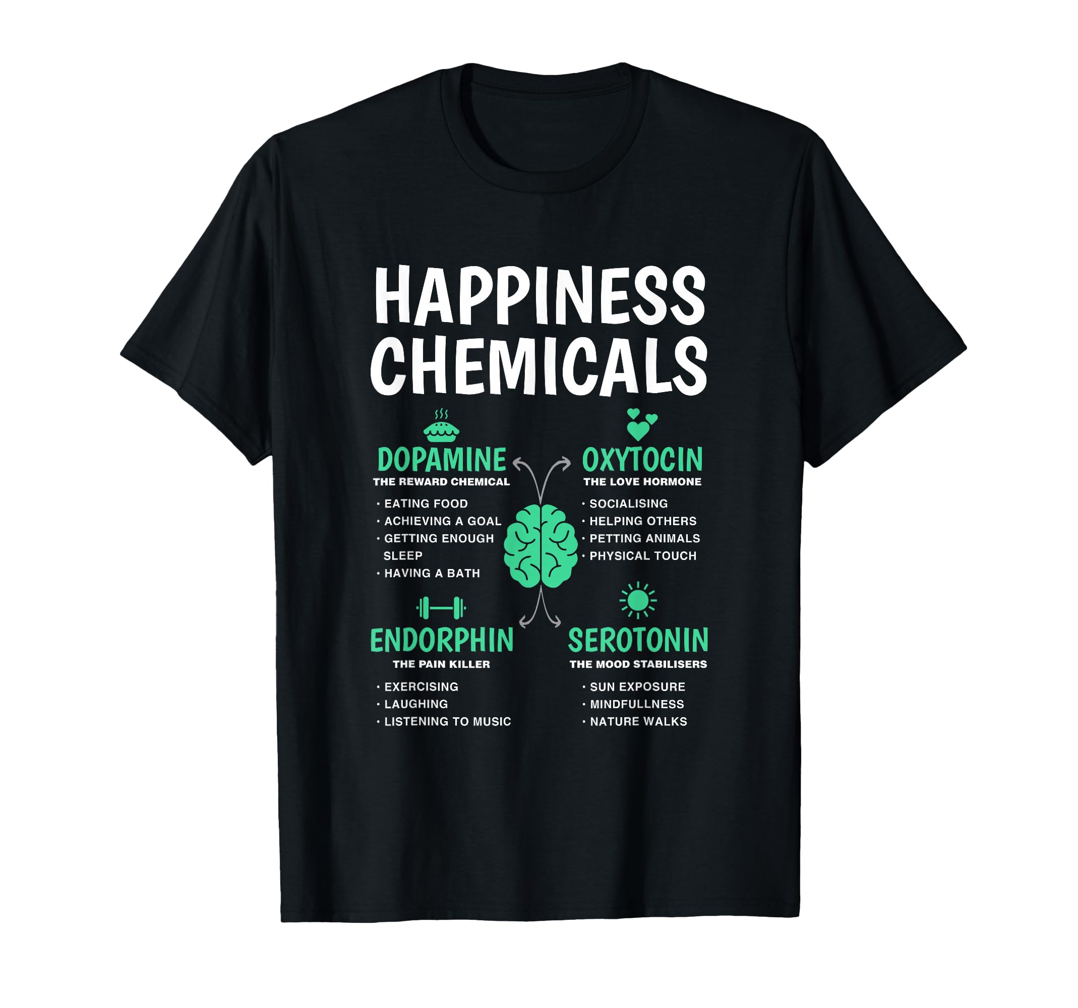 Happiness Chemicals Dopamine Oxytocin T-Shirt - Streetwear Style Men Women - T-Shirt, Sweatshirt, Hoodie