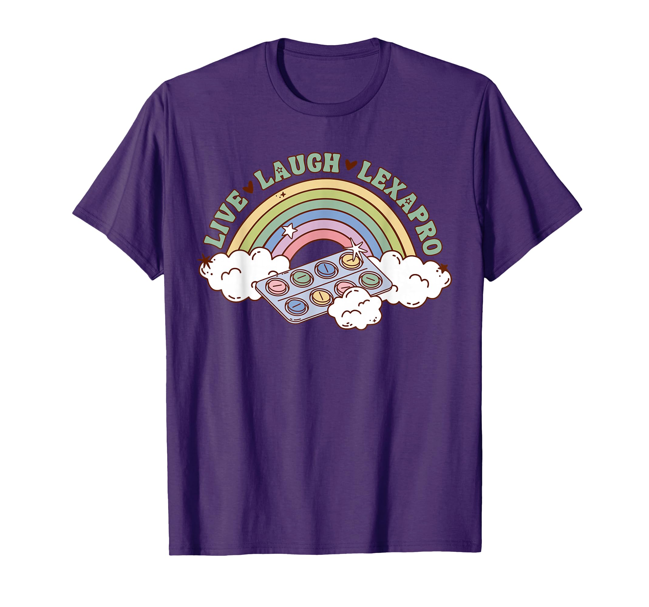 Rainbow Live Laugh Lexapro Mental Health T-Shirt - Graphic Print Unisex - T-Shirt, Sweatshirt, Hoodie