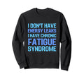 Chronic Fatigue Syndrome Awareness Cfs Sweatshirt - Novelty Apparel Unisex - T-Shirt, Sweatshirt, Hoodie