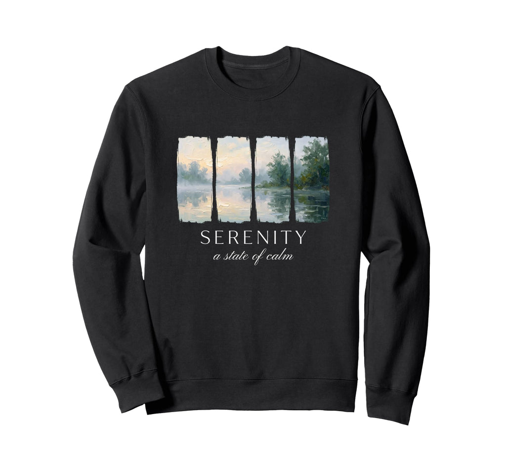 Serenity State Calm Peaceful Nature Sweatshirt - Trendy Graphic for Adults - T-Shirt, Sweatshirt, Hoodie