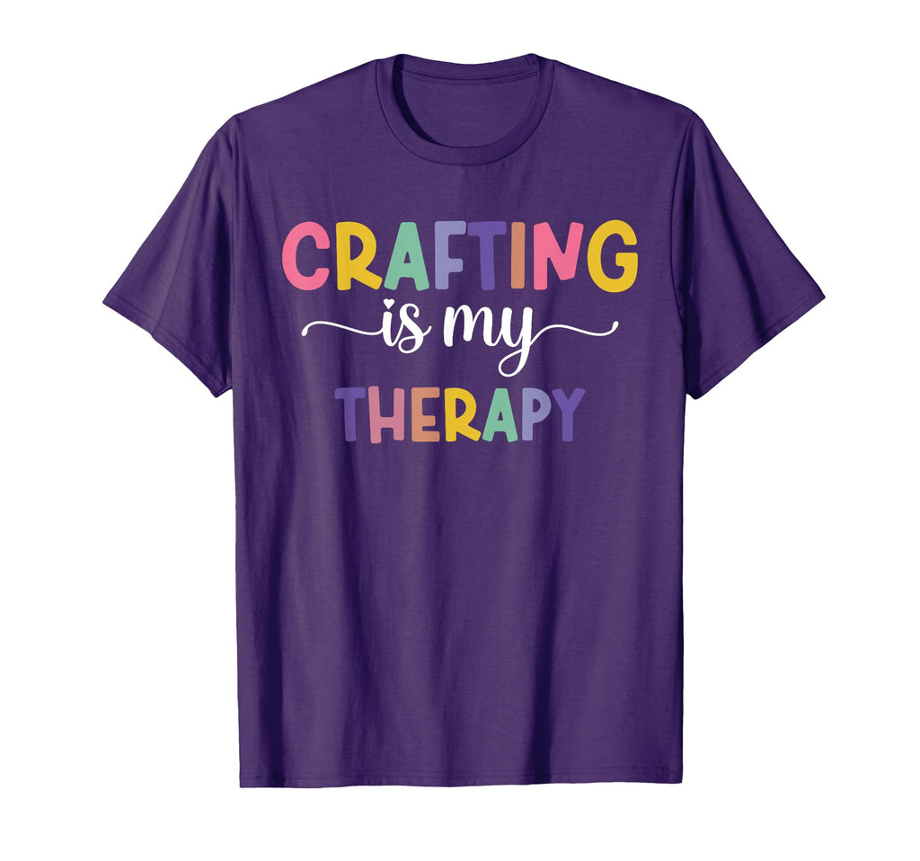 Crafting Is My Therapy Funny Mom T-Shirt - Unique Graphic Men Women - T-Shirt, Sweatshirt, Hoodie