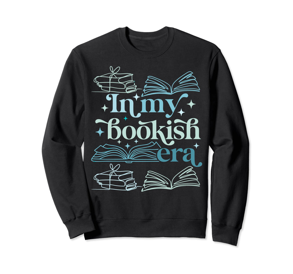 My Bookish Era Book Lover Sweatshirt - Graphic Print for Adults - T-Shirt, Sweatshirt, Hoodie