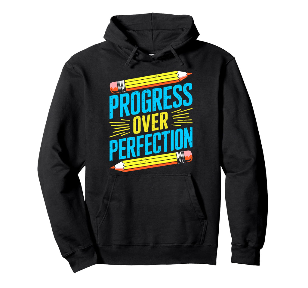 Progress Over Perfection Mental Health Hoodie - Custom Art Print for Adults - T-Shirt, Sweatshirt, Hoodie