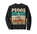 Psoas I Was Funny Yoga Skeleton Sweatshirt - Novelty Apparel for Adults - T-Shirt, Sweatshirt, Hoodie