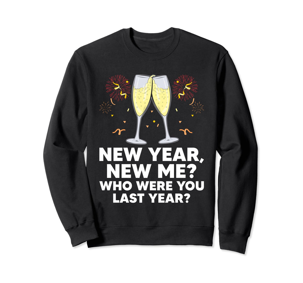 Happy New Me Year Funny Self Sweatshirt - Aesthetic Graphic for Adults - T-Shirt, Sweatshirt, Hoodie