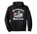 Overstimulated Moms Club Mom Hoodie - Minimalist Print Men Women - T-Shirt, Sweatshirt, Hoodie