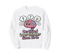 Certified Overthinker Since Birth Sweatshirt - Graphic Print Unisex - T-Shirt, Sweatshirt, Hoodie