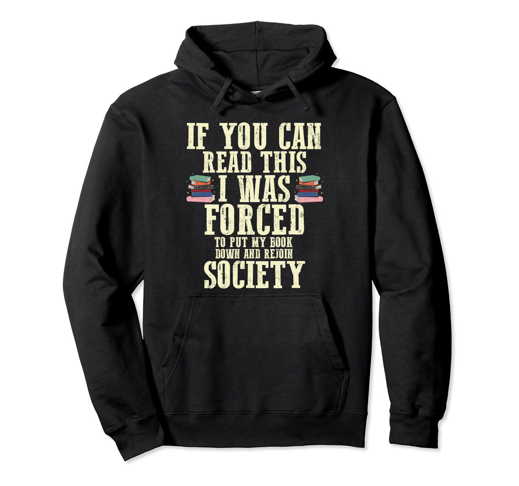 If You Can Read This I Was Forced Book Hoodie - Aesthetic Graphic Unisex - T-Shirt, Sweatshirt, Hoodie