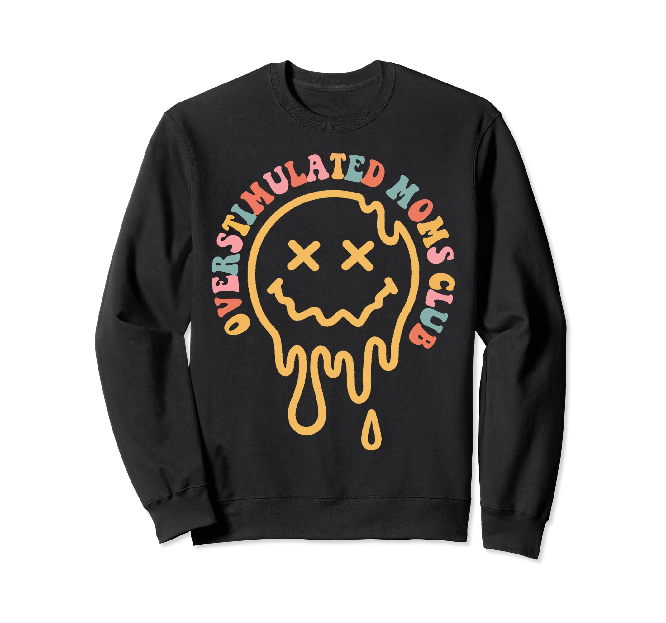 Mothers Day Overstimulated Mom Sweatshirt - Casual Everyday Wear Unisex - T-Shirt, Sweatshirt, Hoodie
