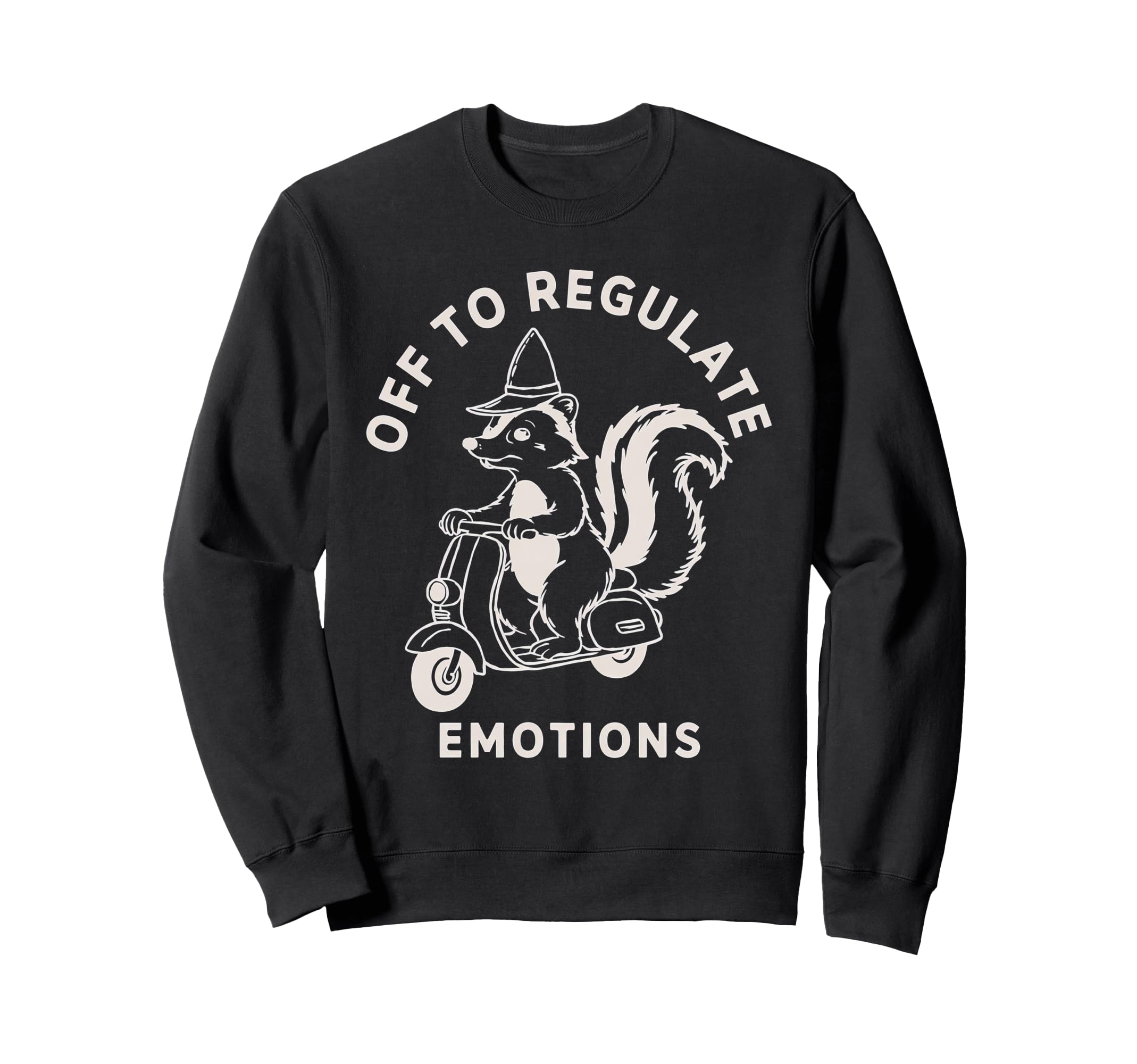 Off To Regulate Emotions Skunk Self Sweatshirt - Graphic Print for Adults - T-Shirt, Sweatshirt, Hoodie