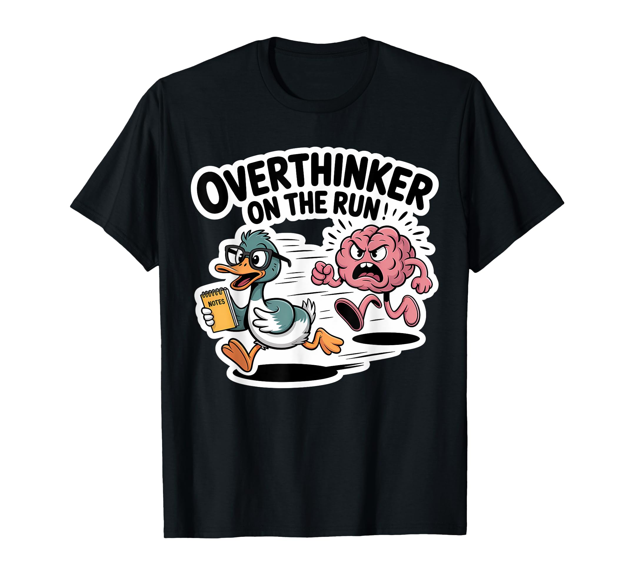 Overthinker Run Duck T-Shirt - Casual Everyday Wear Men Women - T-Shirt, Sweatshirt, Hoodie