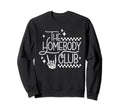 Homebody Club Introvert Funny Sweatshirt - Casual Everyday Wear for Adults - T-Shirt, Sweatshirt, Hoodie