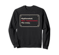 Hyphenated Or Non Hyphenated Irony Joke Sweatshirt - Unique Graphic Unisex - T-Shirt, Sweatshirt, Hoodie