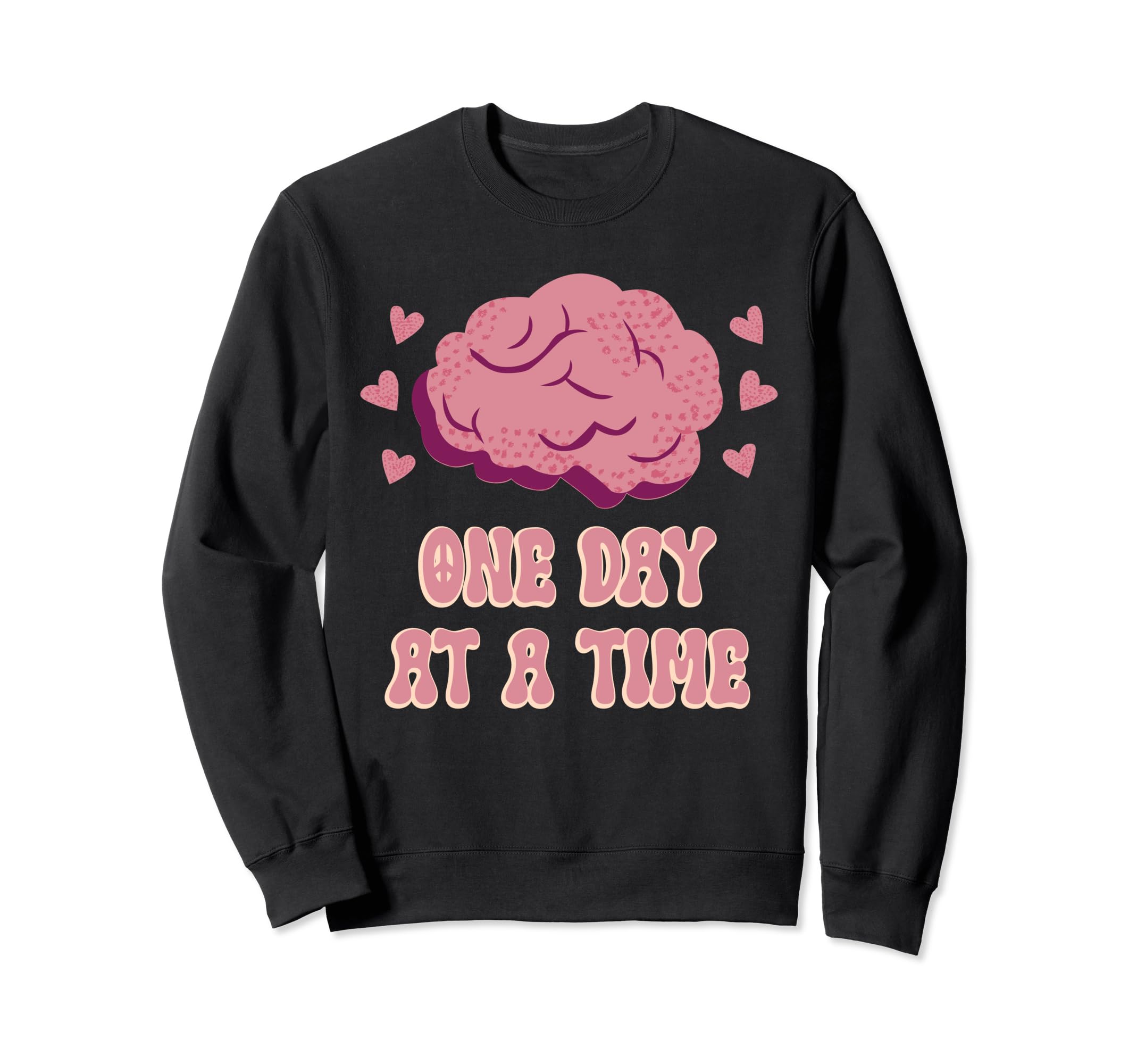 One Day Time Mental Health Sweatshirt - Casual Everyday Wear for Adults - T-Shirt, Sweatshirt, Hoodie