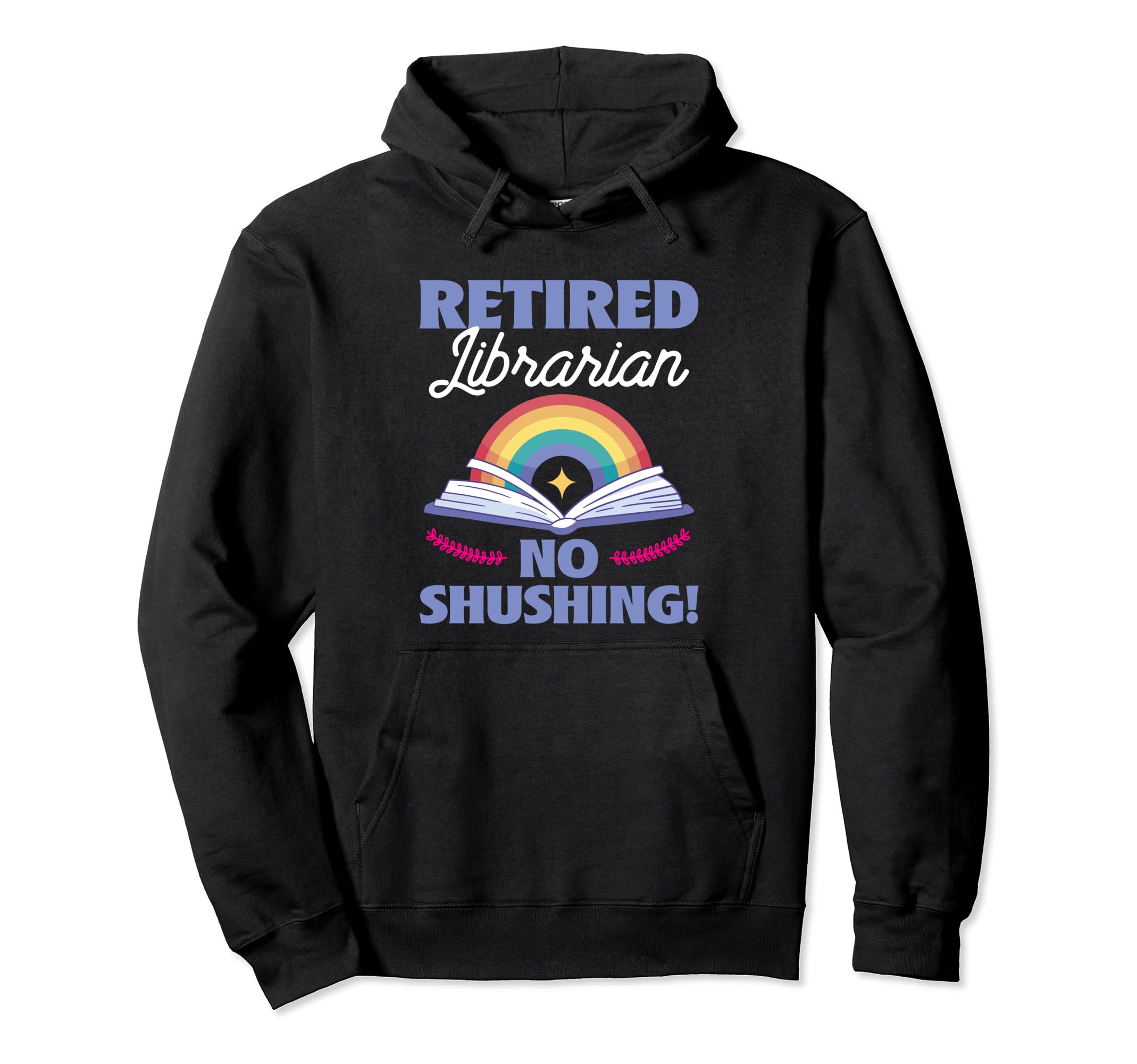 Retired Librarian Book Lover Book Nerd Hoodie - Custom Art Print Men Women - T-Shirt, Sweatshirt, Hoodie