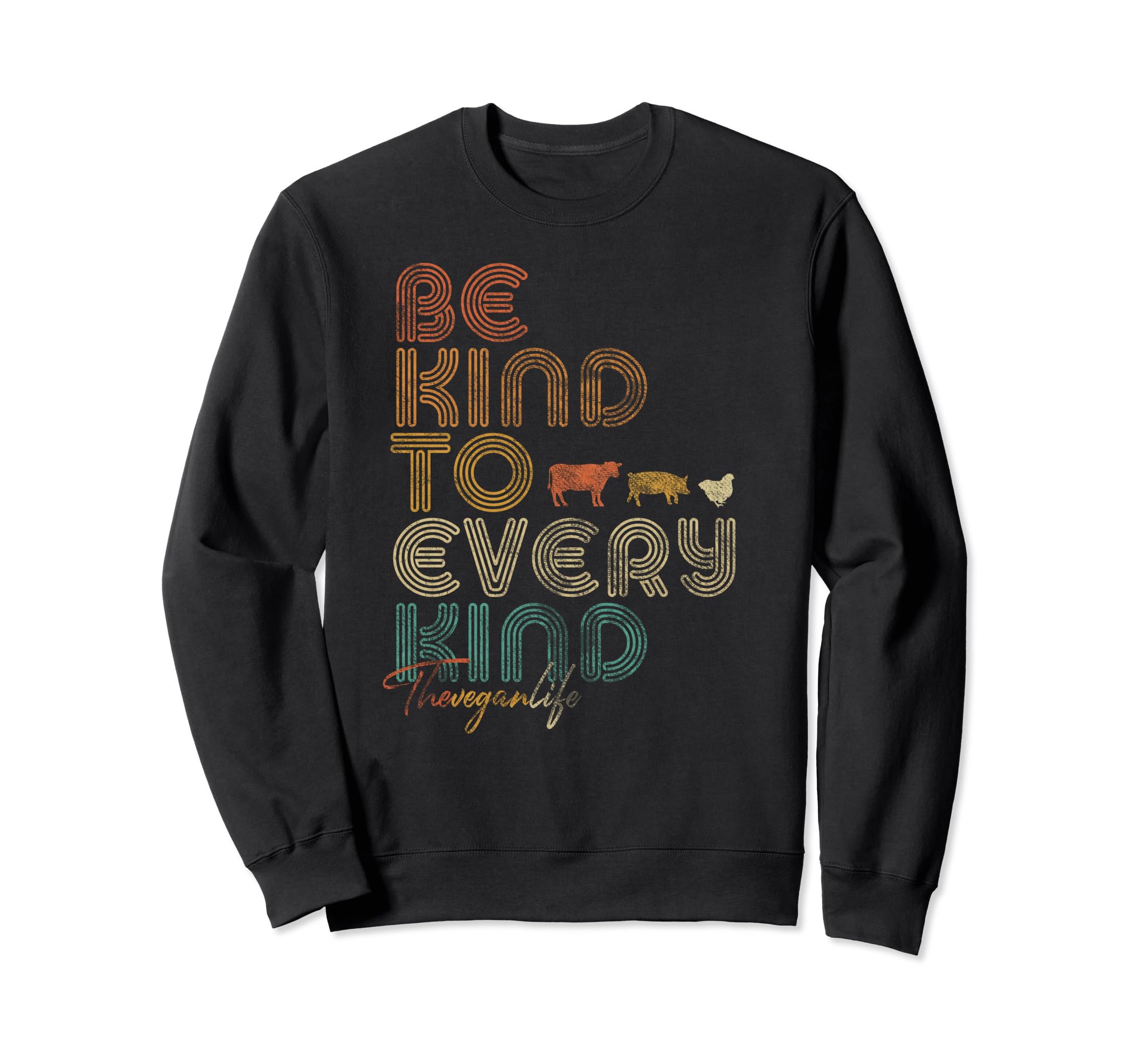 Vegan Be Kind To Every Kind Sweatshirt - Aesthetic Graphic Men Women - T-Shirt, Sweatshirt, Hoodie