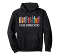 I Read Banned Books Week Librarian Hoodie - Novelty Apparel Men Women - T-Shirt, Sweatshirt, Hoodie