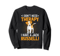 I Dont Need Therapy I Have Jack Sweatshirt - Minimalist Print Men Women - T-Shirt, Sweatshirt, Hoodie