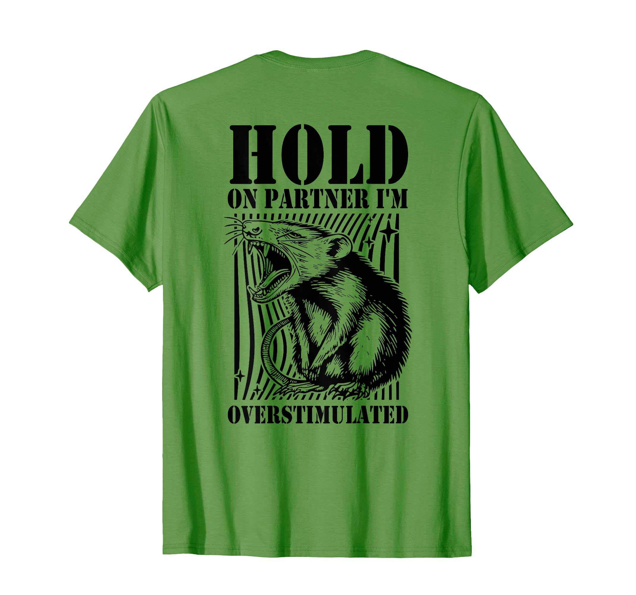 Hold Partner Im Overstimulated Angry T-Shirt - Custom Art Print for Adults - T-Shirt, Sweatshirt, Hoodie