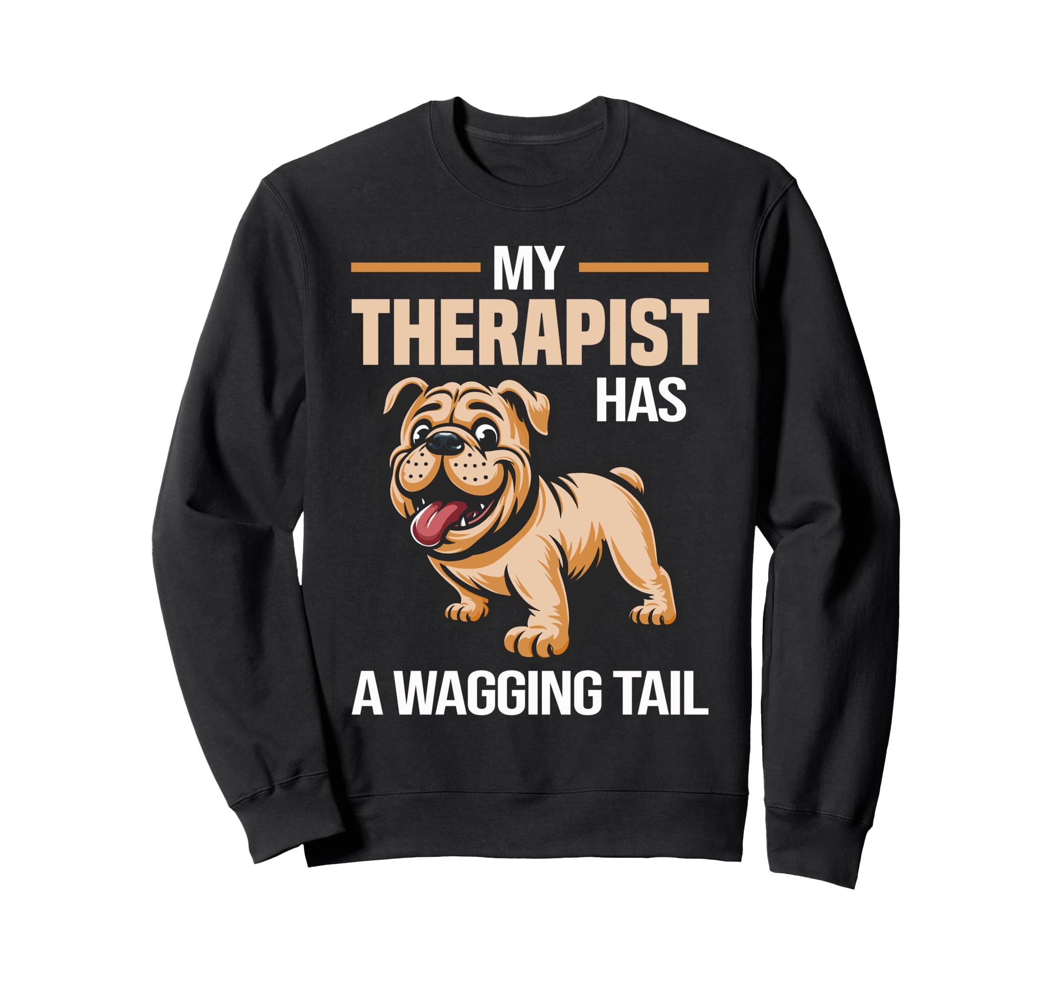 Funny Therapy Service Dog Bulldog Sweatshirt - Novelty Apparel Men Women - T-Shirt, Sweatshirt, Hoodie