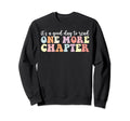 Its Good Day To Read One More Sweatshirt - Casual Everyday Wear Unisex - T-Shirt, Sweatshirt, Hoodie