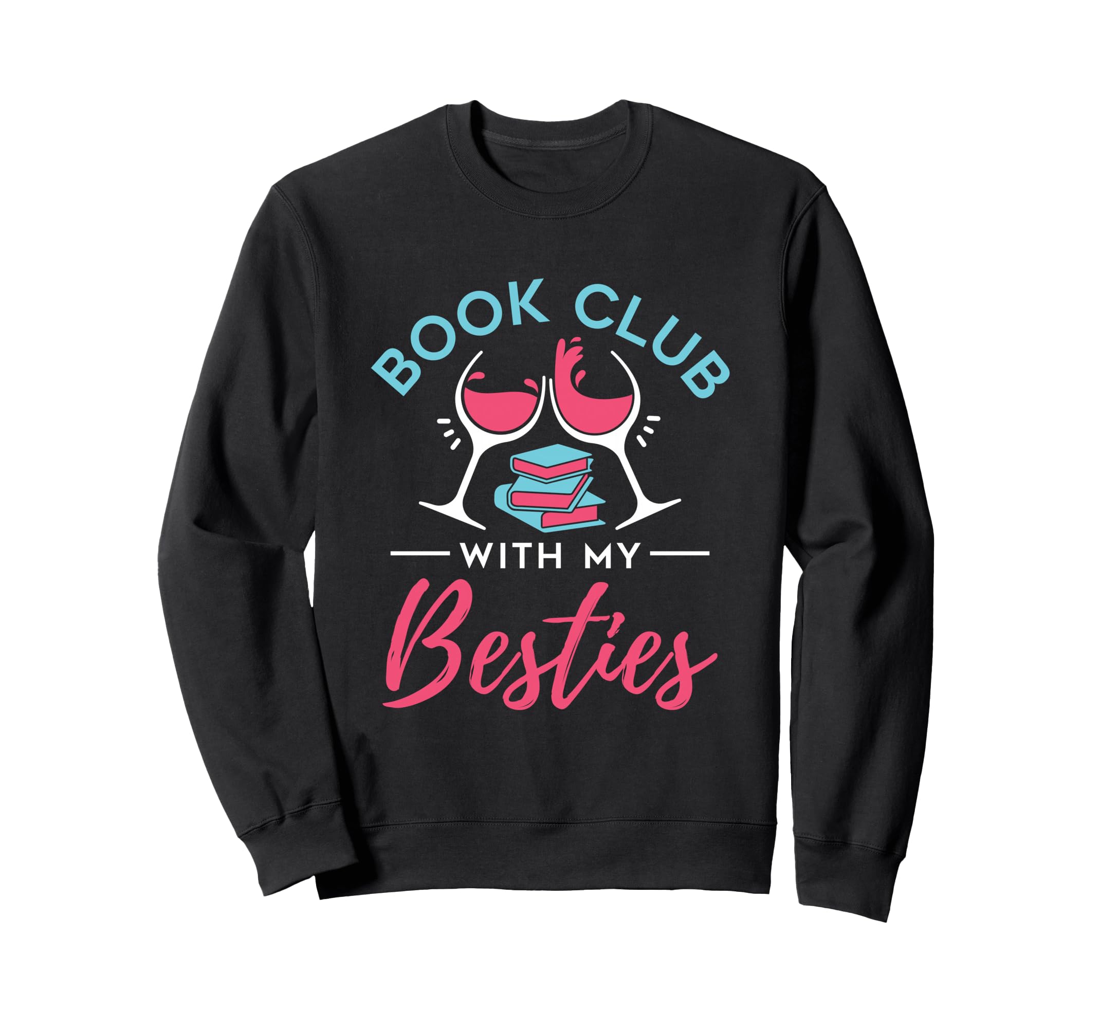 Book Club My Besties Reading Books Sweatshirt - Unique Graphic for Adults - T-Shirt, Sweatshirt, Hoodie