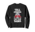 Tall Enough Your Shins Funny Boxing Cat Sweatshirt - Graphic Print Unisex - T-Shirt, Sweatshirt, Hoodie