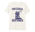 Professional Overthinker Raccoon T-Shirt - Casual Everyday Wear Unisex - T-Shirt, Sweatshirt, Hoodie
