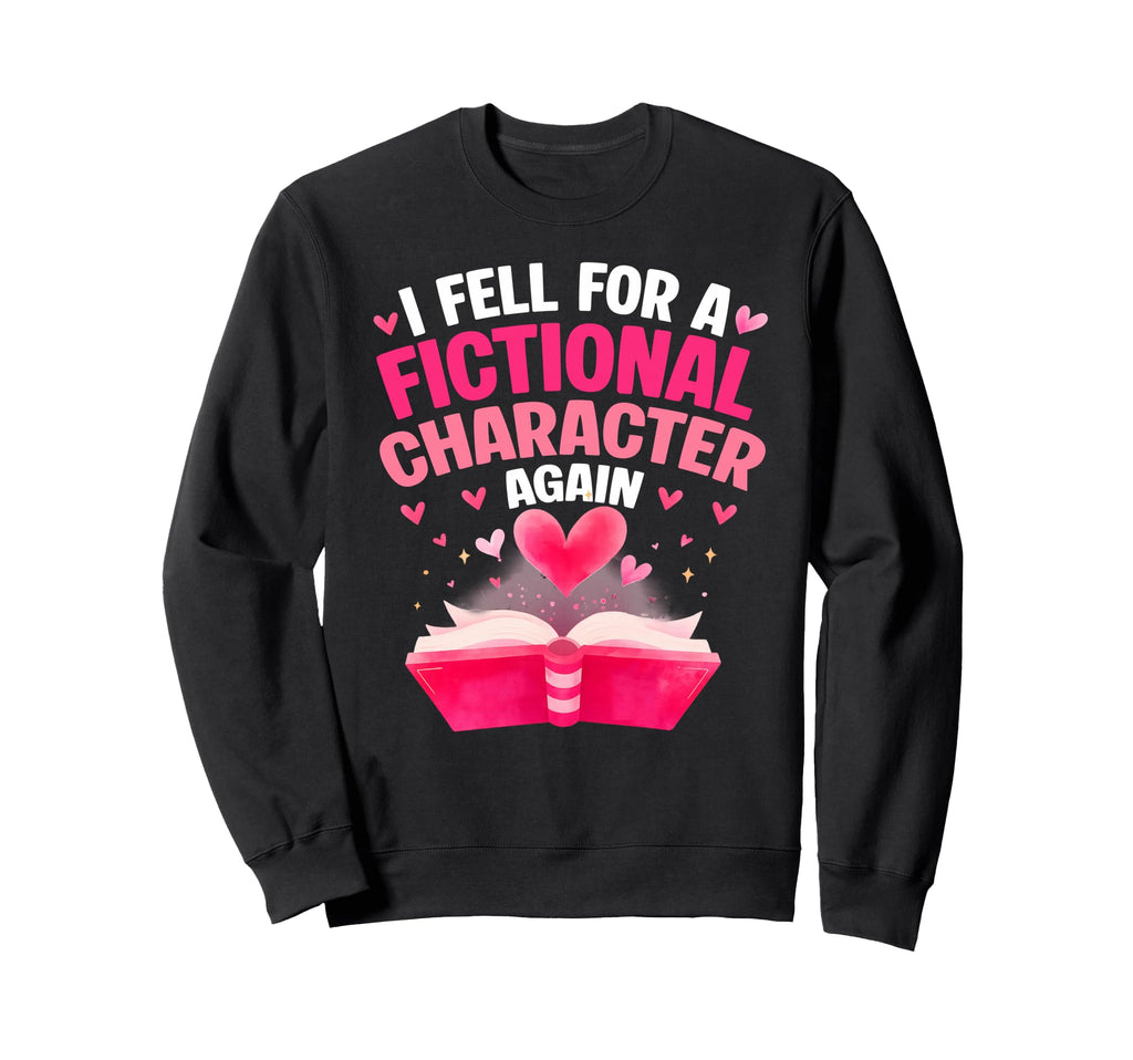 I Fell Fictional Character Book Sweatshirt - Unique Graphic for Adults - T-Shirt, Sweatshirt, Hoodie