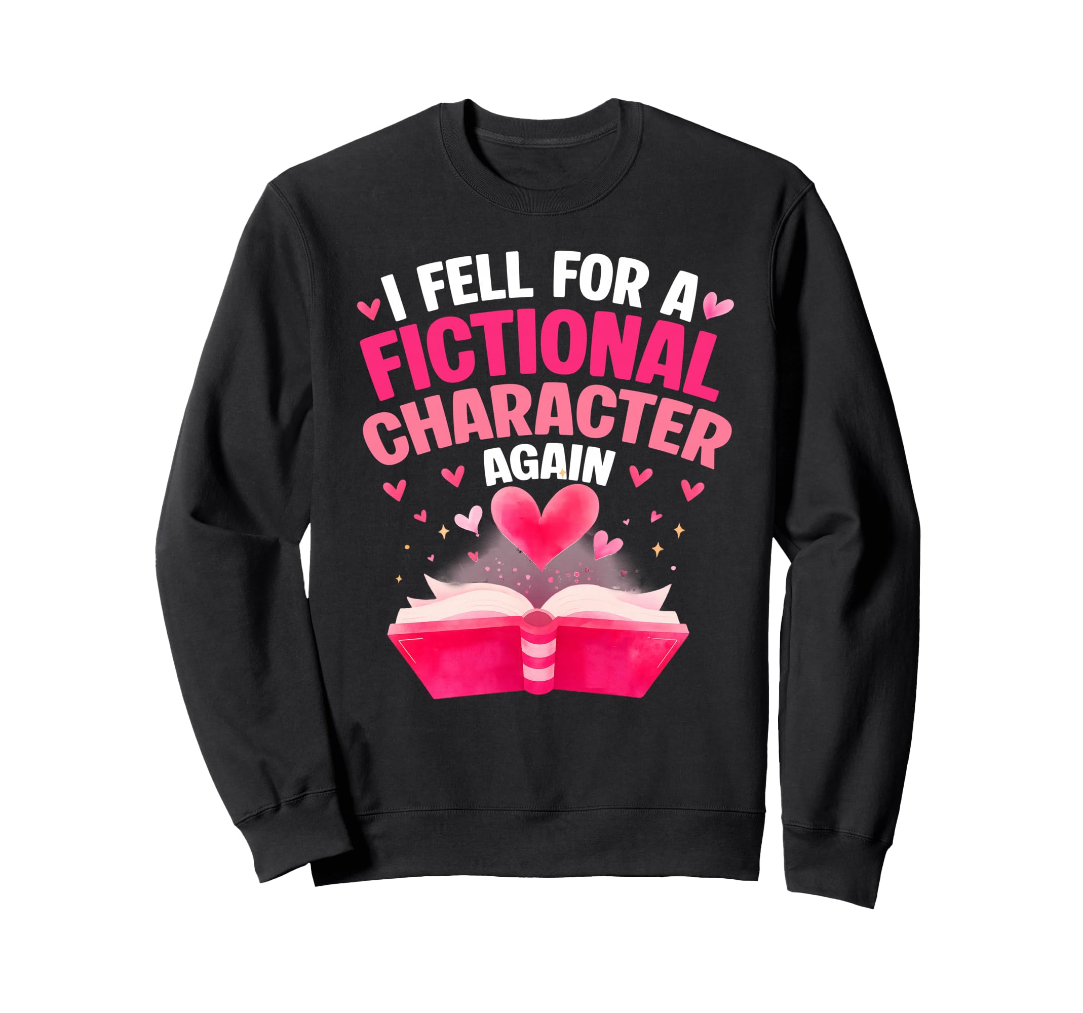 I Fell Fictional Character Book Sweatshirt - Unique Graphic for Adults - T-Shirt, Sweatshirt, Hoodie
