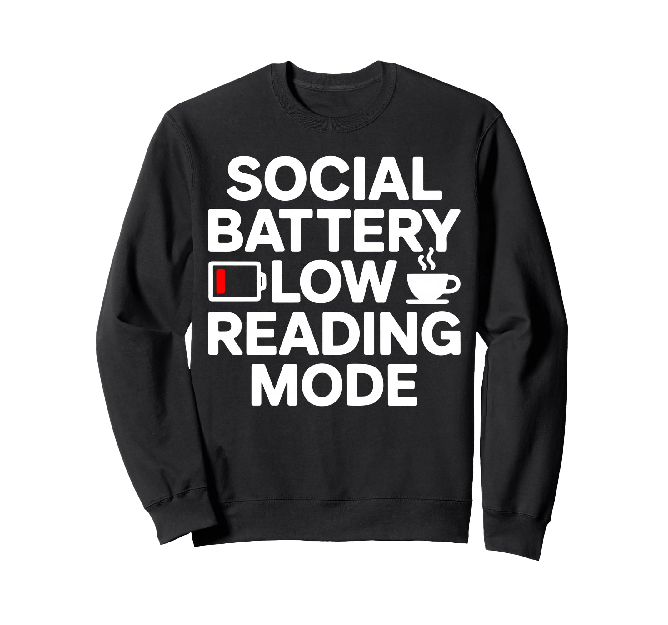 Social Battery Low Reading Mode Sweatshirt - Trendy Graphic for Adults - T-Shirt, Sweatshirt, Hoodie