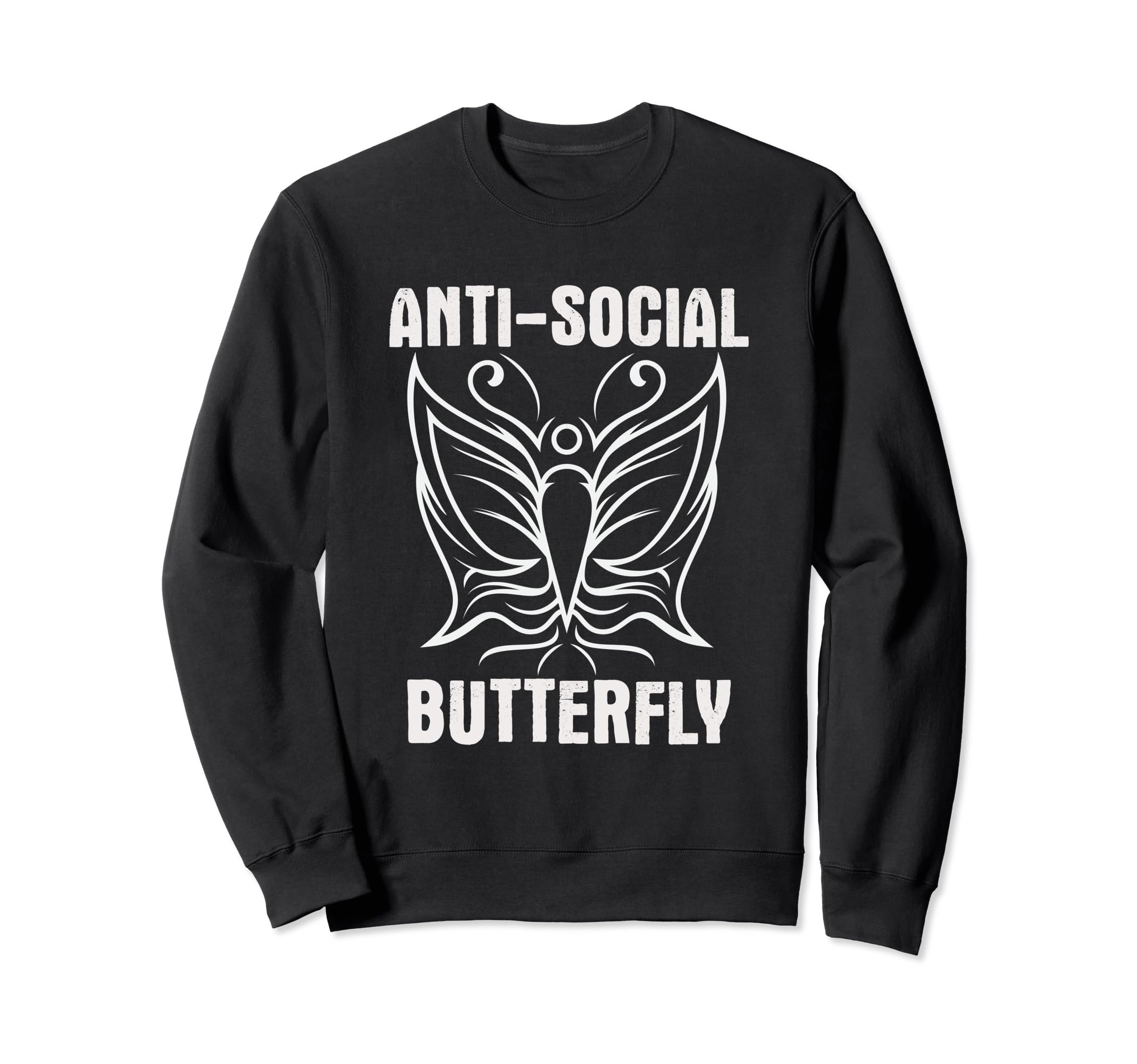 Anti Social Butterfly Funny Butterfly Sweatshirt - Unique Graphic Unisex - T-Shirt, Sweatshirt, Hoodie