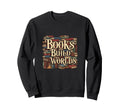 Books Build Worlds Reader Fantasy Sweatshirt - Trendy Graphic for Adults - T-Shirt, Sweatshirt, Hoodie