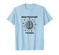 Brain Processing Too Much Overstimulated T-Shirt - Graphic Print Men Women - T-Shirt, Sweatshirt, Hoodie
