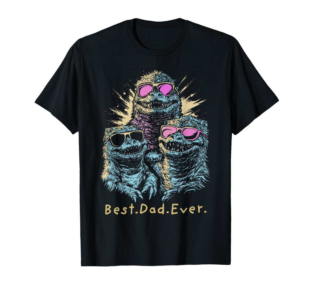 Best Dad Ever Funny Monster Fathers Day T-Shirt - Custom Art Print Unisex - T-Shirt, Sweatshirt, Hoodie
