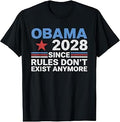 Obama 2028 Since Rules Don't Exist Anymore T-Shirt Unisex T-shirt, Sweatshirt, Hoodie, Long Sleeve Tee - T-Shirt, Sweatshirt, Hoodie