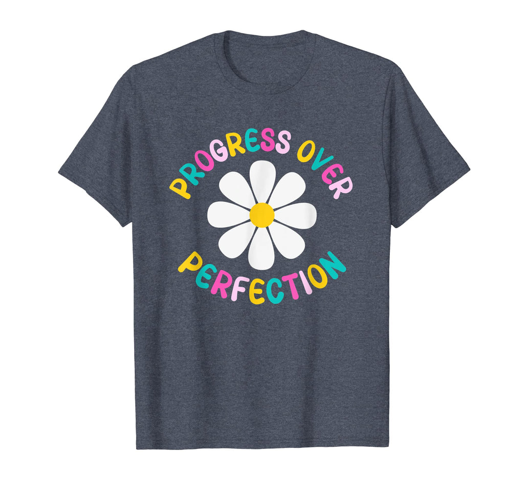 Progress Over Perfection School Teacher T-Shirt - Novelty Apparel Unisex - T-Shirt, Sweatshirt, Hoodie