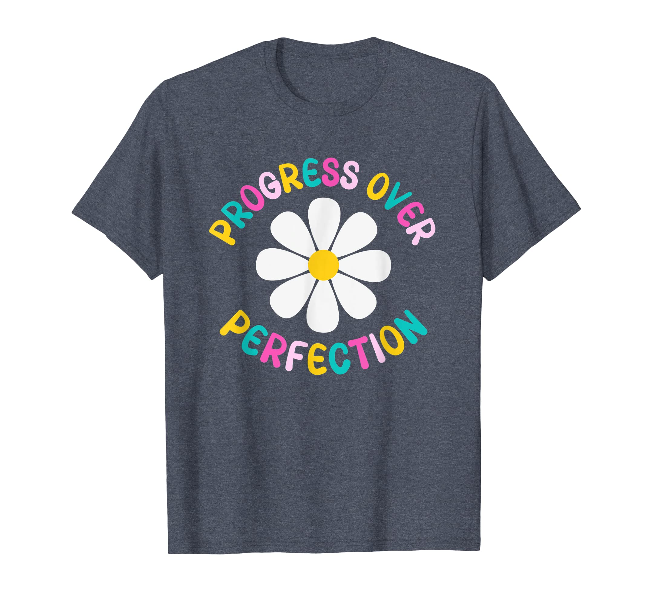 Progress Over Perfection School Teacher T-Shirt - Novelty Apparel Unisex - T-Shirt, Sweatshirt, Hoodie