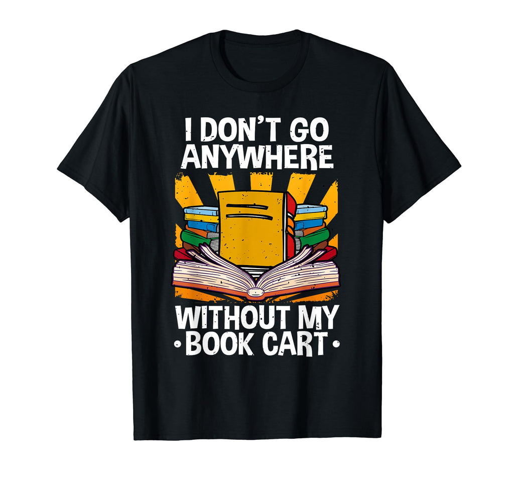 Library Assistant Librarian Literature T-Shirt - Fun Novelty Design Unisex - T-Shirt, Sweatshirt, Hoodie