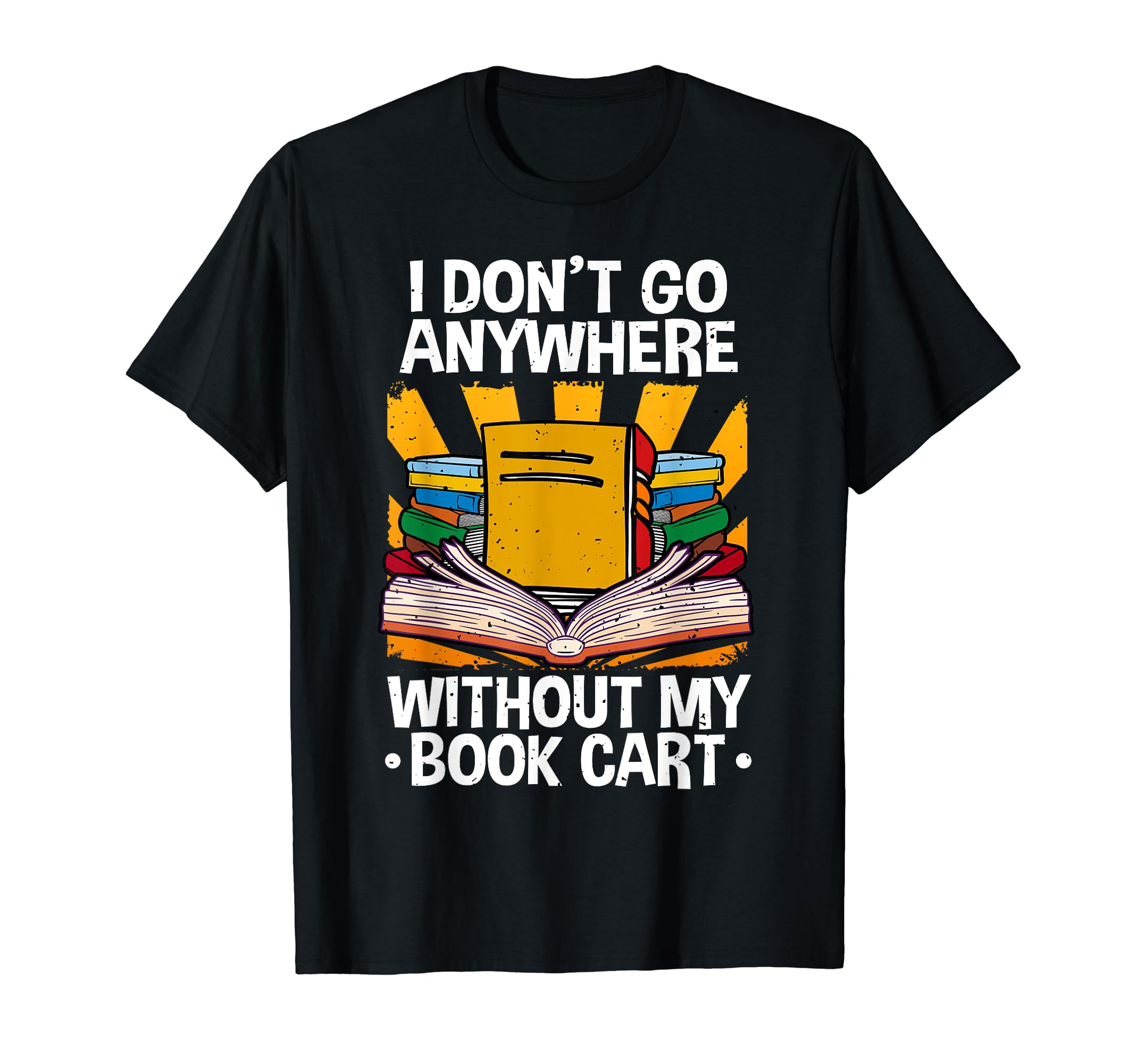 Library Assistant Librarian Literature T-Shirt - Fun Novelty Design Unisex - T-Shirt, Sweatshirt, Hoodie