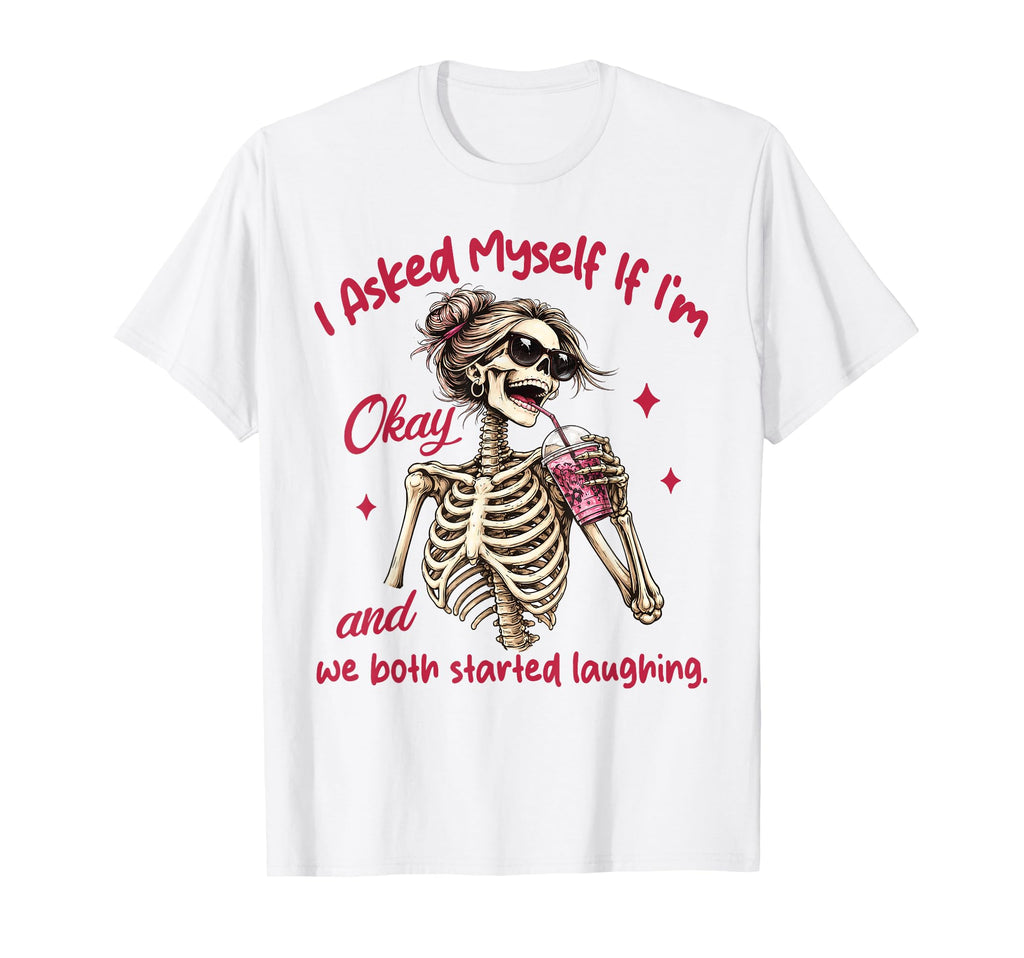 Mental Health I Asked Myself If Im T-Shirt - Novelty Apparel Men Women - T-Shirt, Sweatshirt, Hoodie