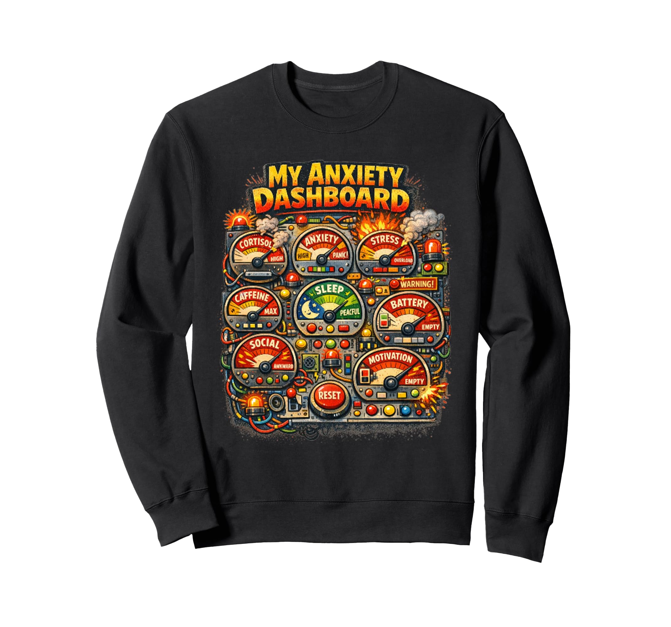 My Anxiety Dashboard Funny Mental Sweatshirt - Aesthetic Graphic Men Women - T-Shirt, Sweatshirt, Hoodie