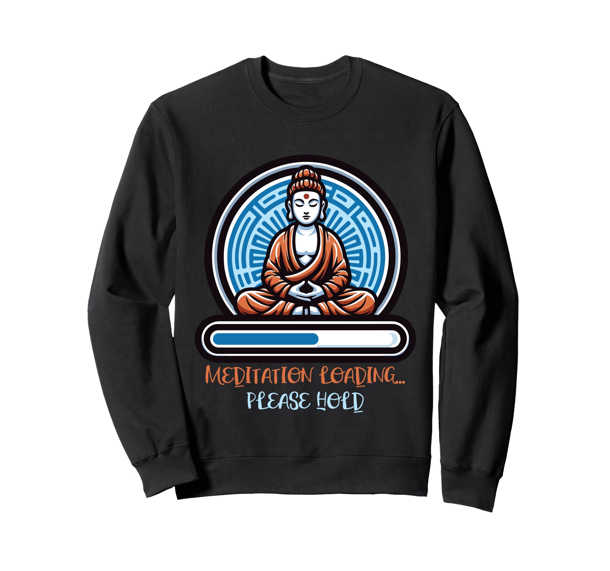 Meditation Loading Please Hold Zen Sweatshirt - Trendy Graphic Men Women - T-Shirt, Sweatshirt, Hoodie