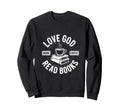 Love God Drink Coffee Read Books Sweatshirt - Fun Novelty Design Unisex - T-Shirt, Sweatshirt, Hoodie