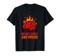 Neuro Spicy And Proud Neurodivergent T-Shirt - Novelty Apparel Men Women - T-Shirt, Sweatshirt, Hoodie