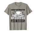 Easily Distracted Coffee And Books T-Shirt - Streetwear Style for Adults - T-Shirt, Sweatshirt, Hoodie