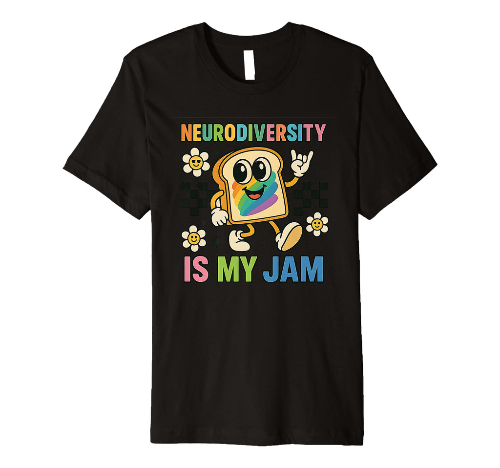 Neurodiversity Is My Jam Rainbow T-Shirt - Casual Everyday Wear Men Women - T-Shirt, Sweatshirt, Hoodie