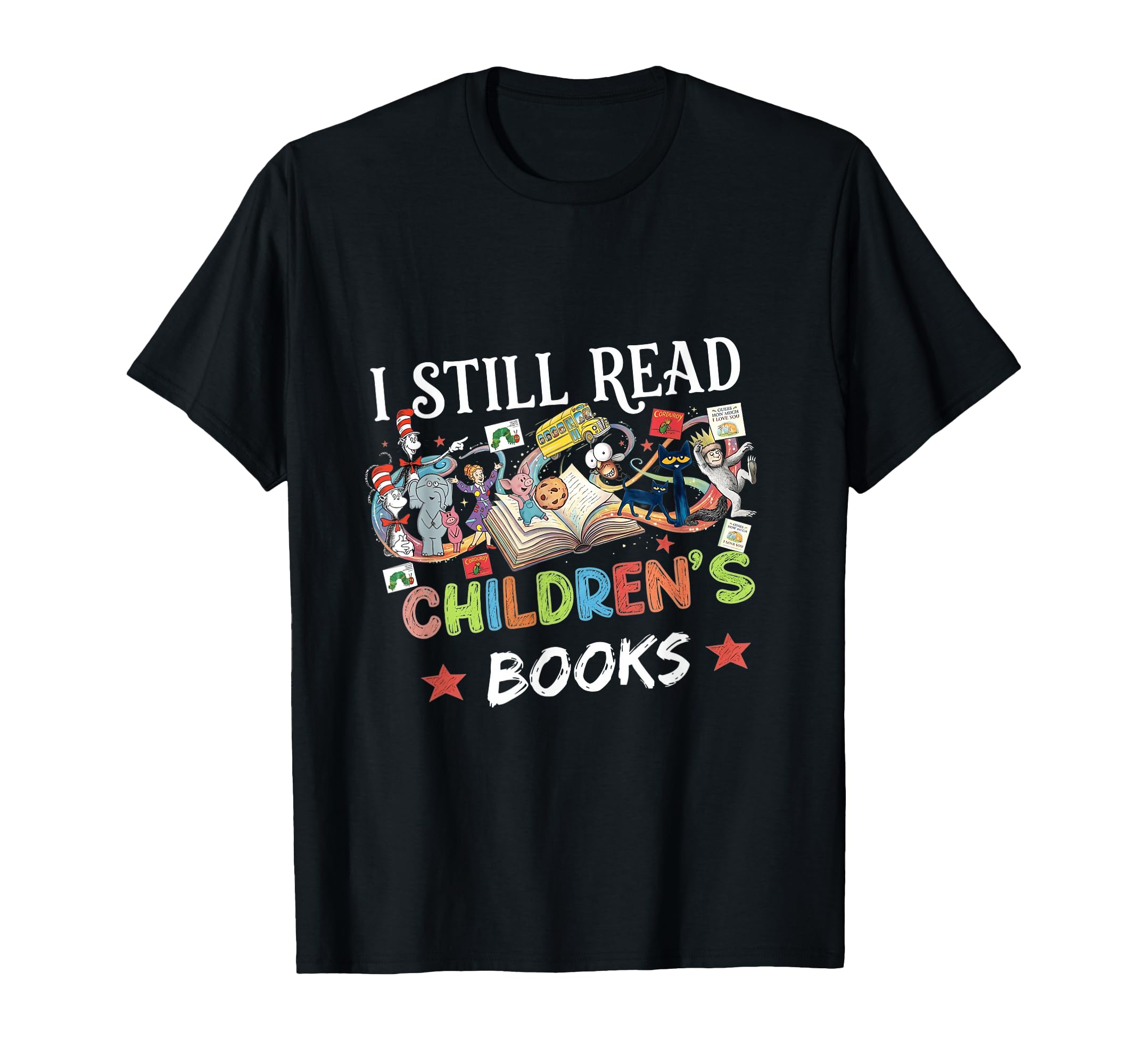 I Still Read Childrens Books Reading T-Shirt - Unique Graphic for Adults - T-Shirt, Sweatshirt, Hoodie