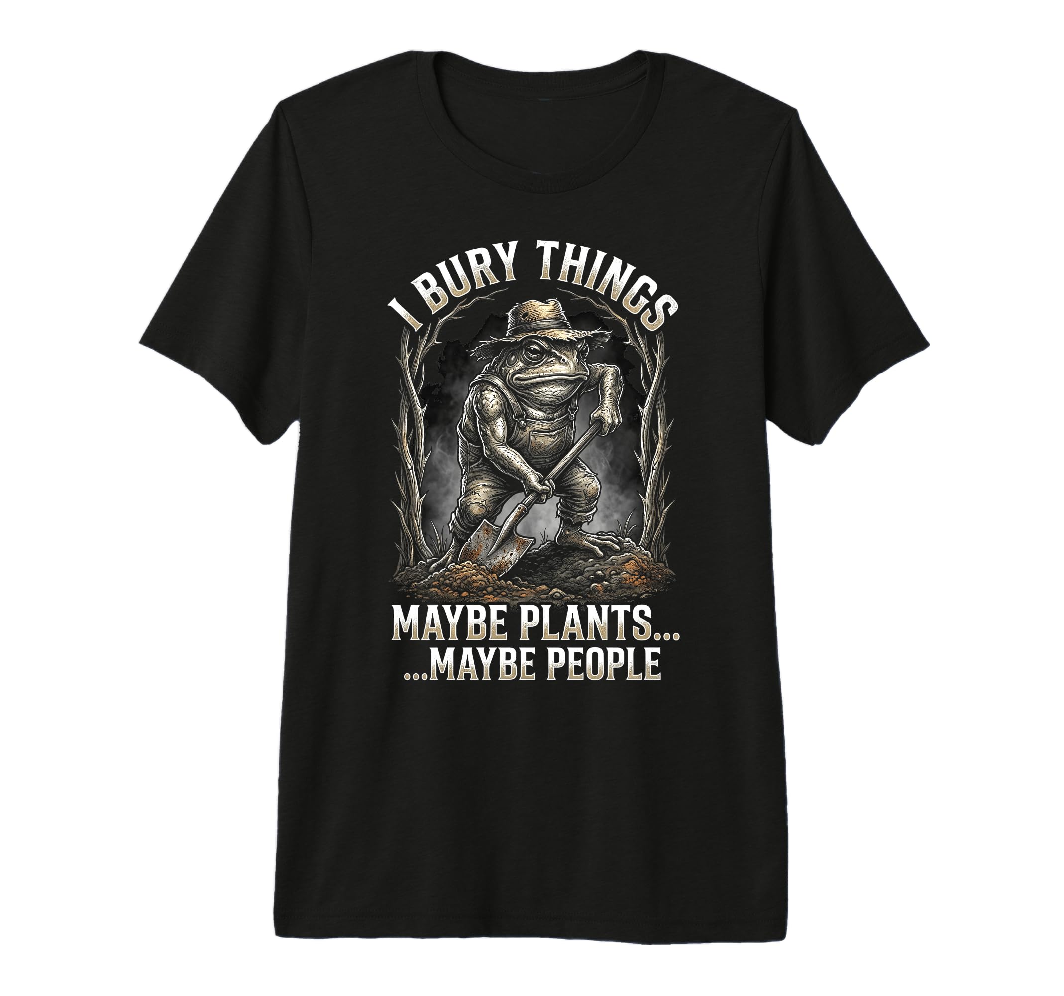 Funny Toad Gardener I Bury Things T-Shirt - Fun Novelty Design for Adults - T-Shirt, Sweatshirt, Hoodie