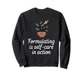 Formulating Is Self Care Organic Sweatshirt - Minimalist Print Men Women - T-Shirt, Sweatshirt, Hoodie